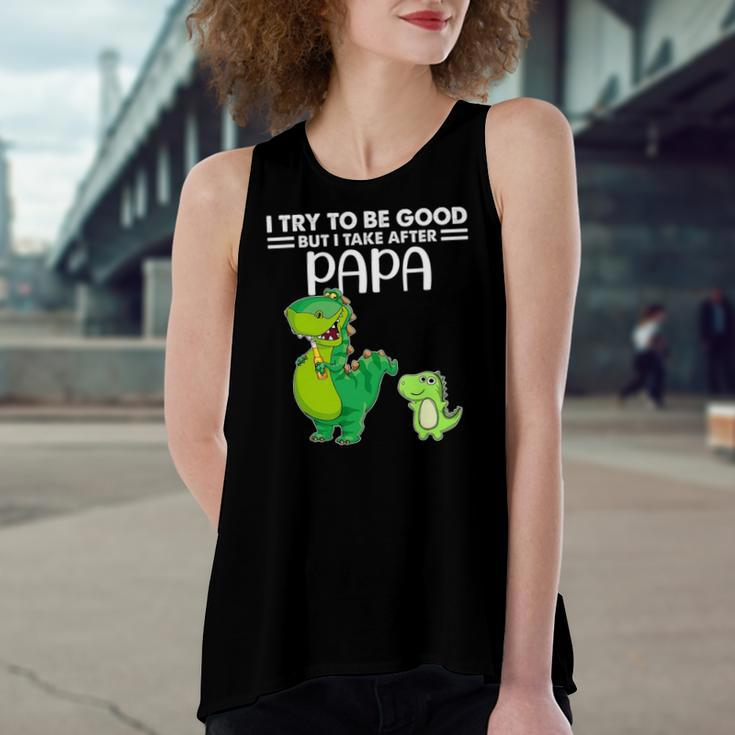 I Try To Be Good But I Take After My Papa Dinosaur Women's Loose Tank Top