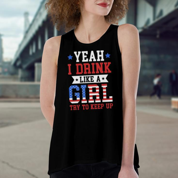 Yeah I Drink Like A Girl Try To Keep Up July 4Th Women's Loose Tank Top