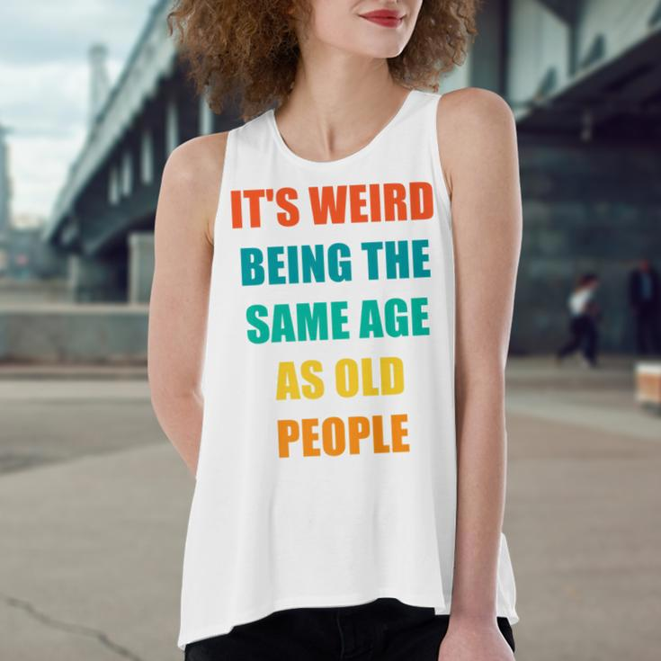 Its Weird Being The Same Age As Old People V31 Women's Loose Fit Open Back Split Tank Top