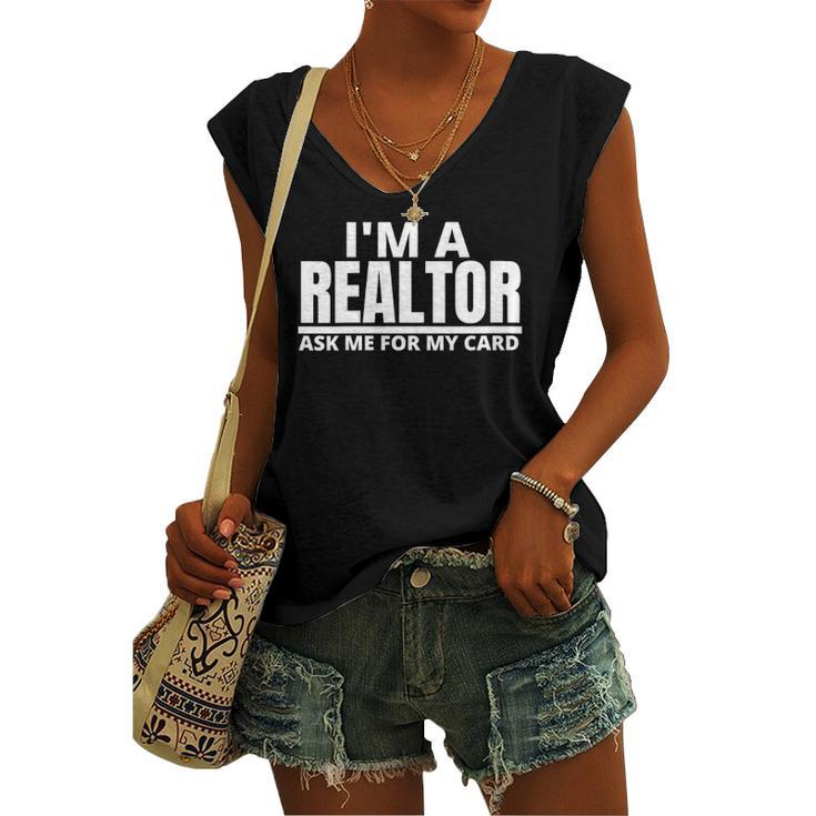 Ask Me For My Card I Am A Realtor Real Estate Women's V-neck Tank Top