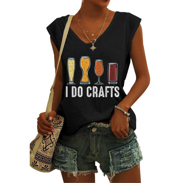 I Do Crafts Home Brewing Craft Beer Brewer Homebrewing  Women's V-neck Casual Sleeveless Tank Top
