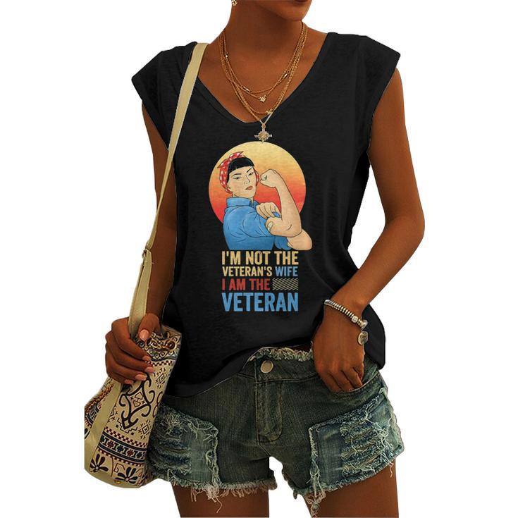 Im Not The Veterans Wife Im The Veteran Veterans Day Women's V-neck Tank Top