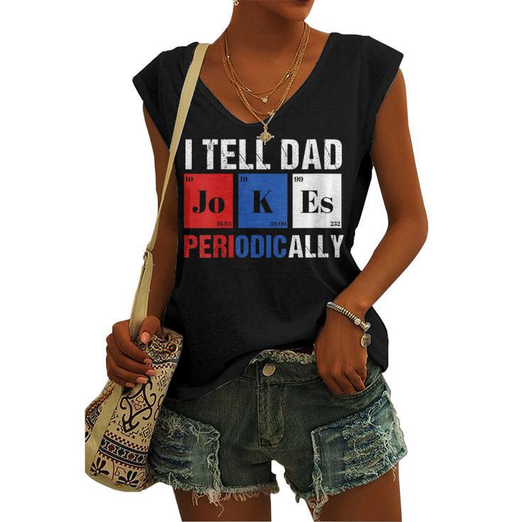Womens I Tell Dad Jokes Periodically 4Th Of July Patriotic Women's Vneck Tank Top
