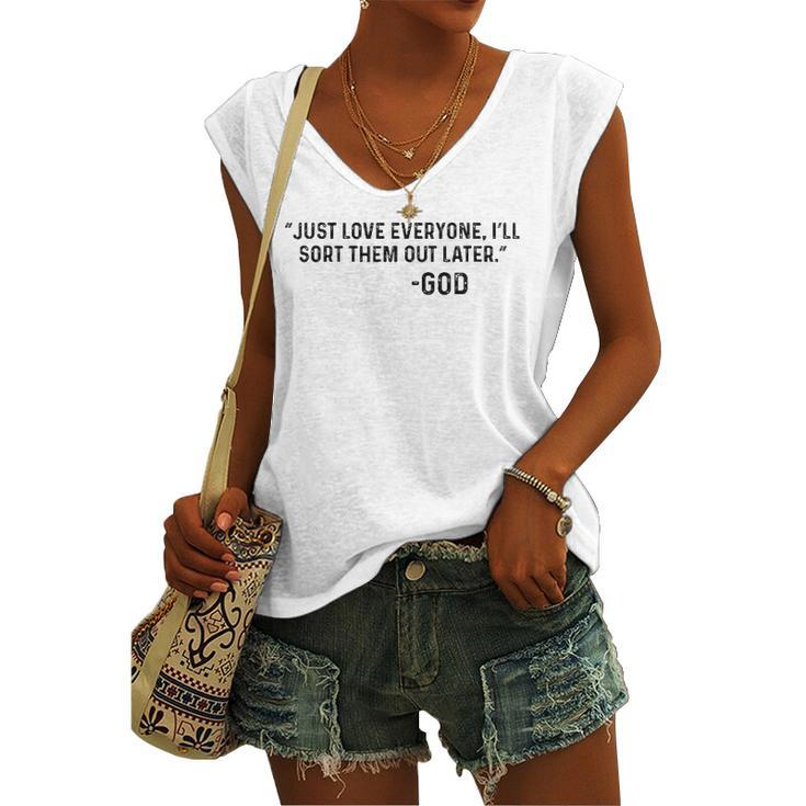 Just Love Everyone Ill Sort Them Out Later God Women's V-neck Tank Top