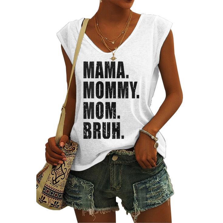 Mama Mommy Mom Bruh Mommy And Me Mom S For Women's V-neck Tank Top