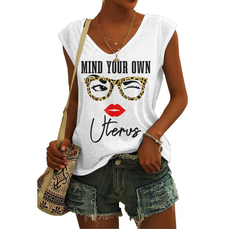 Mind Your Own Uterus Pro Choice Feminist Womens Rights Women's Vneck Tank Top