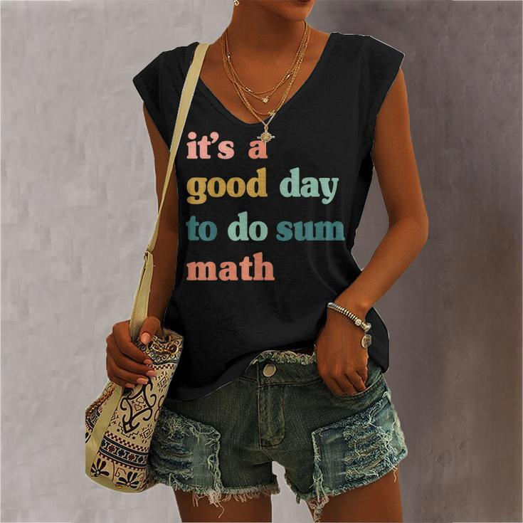 It’S A Good Day To Do Sum Math MathMath Lover Teacher Women's V-neck Tank Top