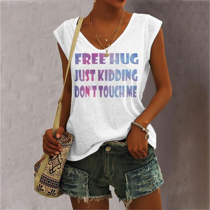 Free Hugs Just Kidding Dont Touch Me 641 Shirt Women's V-neck Casual Sleeveless Tank Top