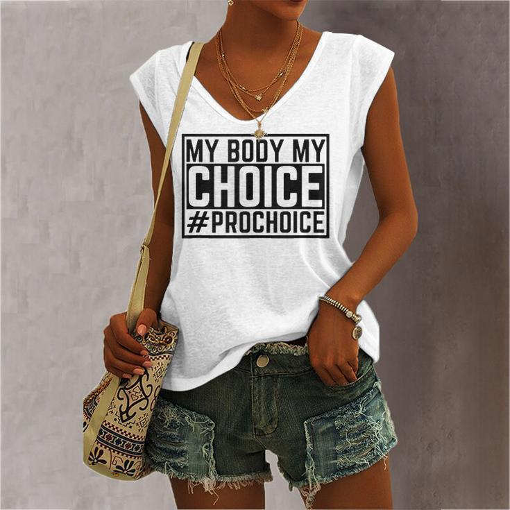 Pro Choice My Body My Choice Prochoice Pro Choice Women's V-neck Tank Top