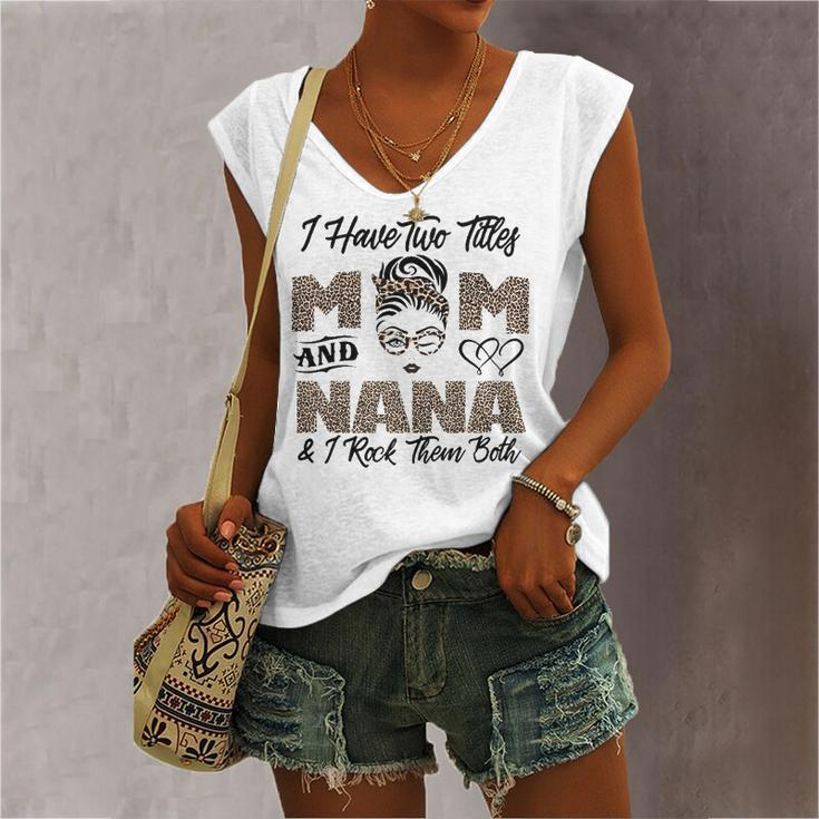 I Have Two Titles Mom And Nana Leopard Grandma Women's V-neck Tank Top