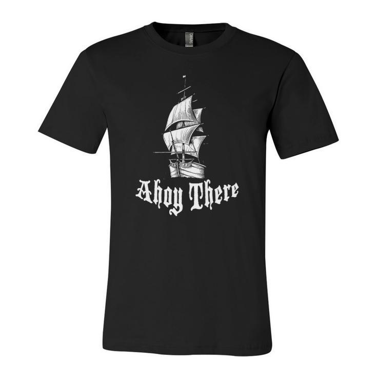 Ahoy There Its A Pirate Ship Jersey T-Shirt