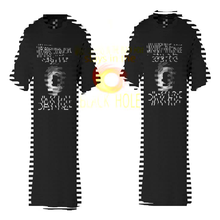 Funny Astronomy Astrophysics Black Hole Adult Humor Unisex T-Shirt