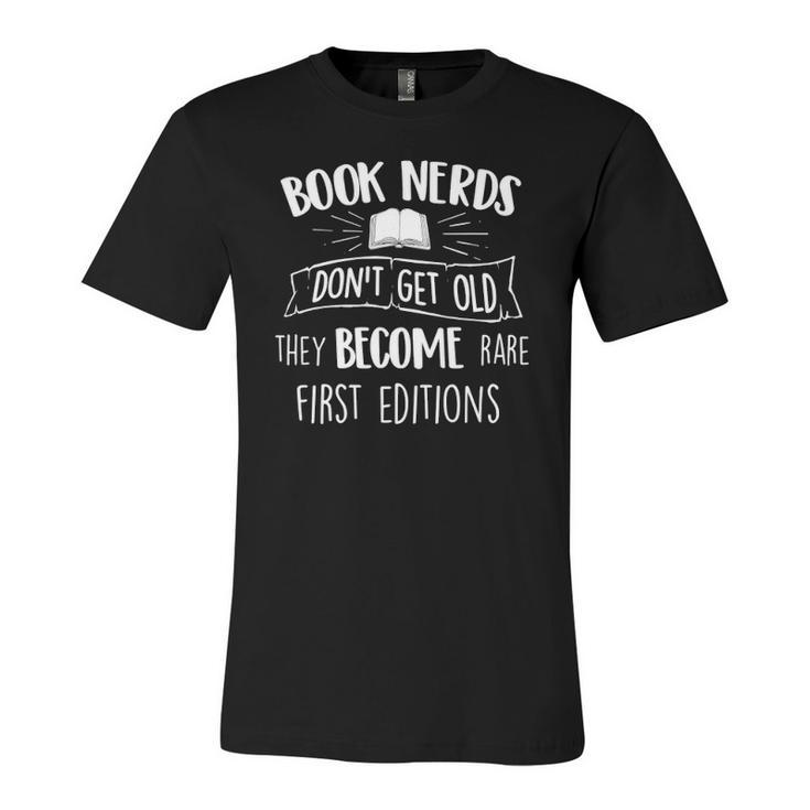Book Nerds Dont Get Old Bookworm Reader Reading Jersey T-Shirt
