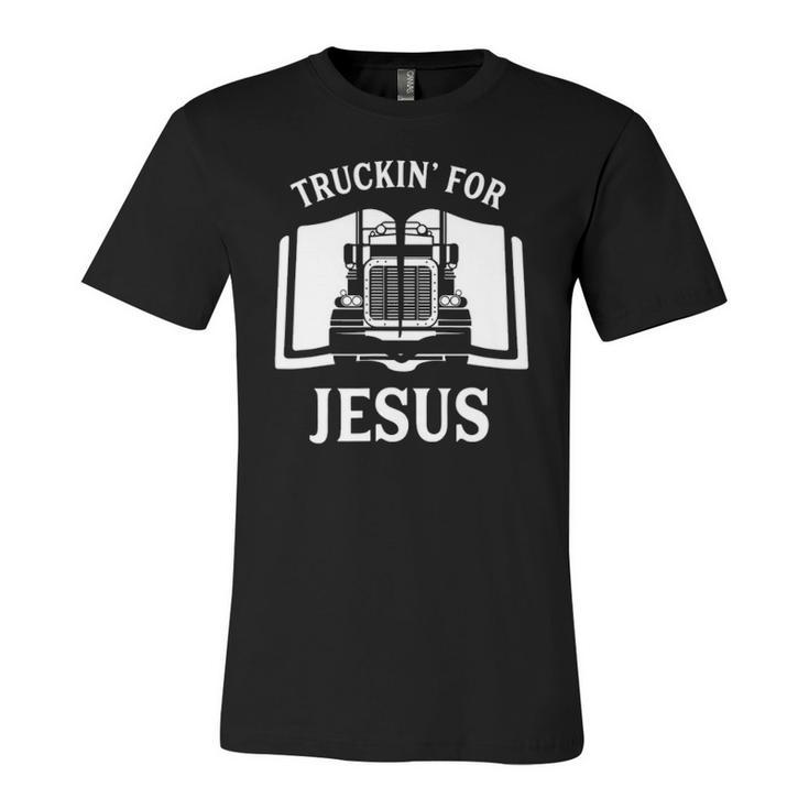 Christian Trucker Truckin For Jesus Truck Driver Jersey T-Shirt