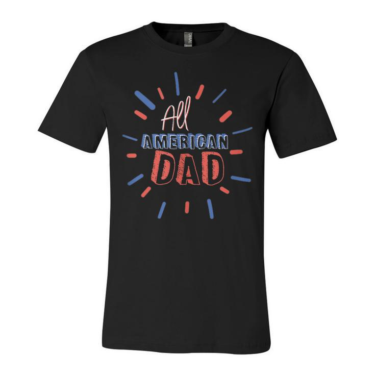 Mens All American Dad 4Th Of July Family Matching Cute Holiday  Unisex Jersey Short Sleeve Crewneck Tshirt