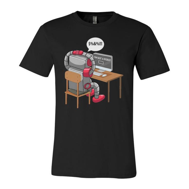 Im Not A Robot Technology Robotic Engineer Internet Men's Back