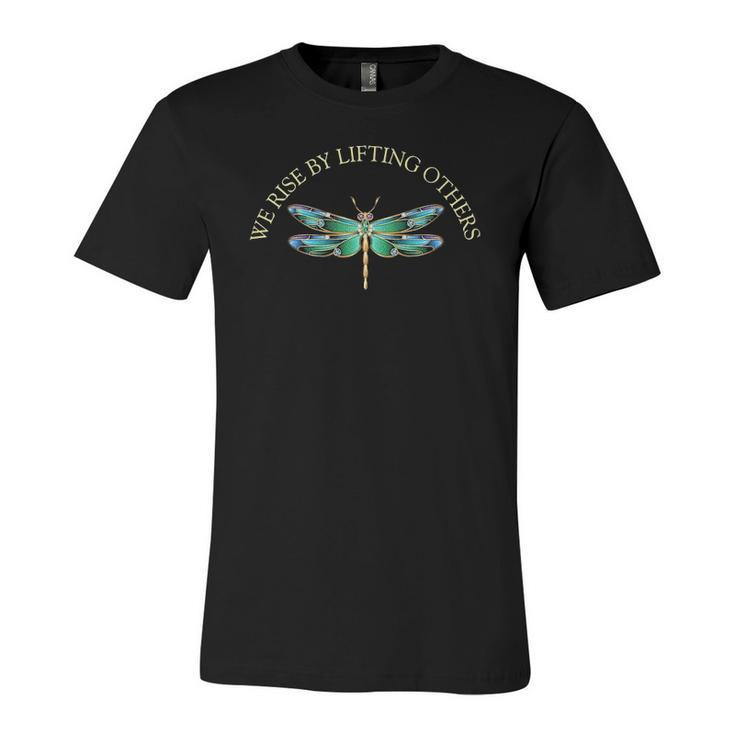 We Rise By Lifting Others Inspirational Dragonfly Jersey T-Shirt
