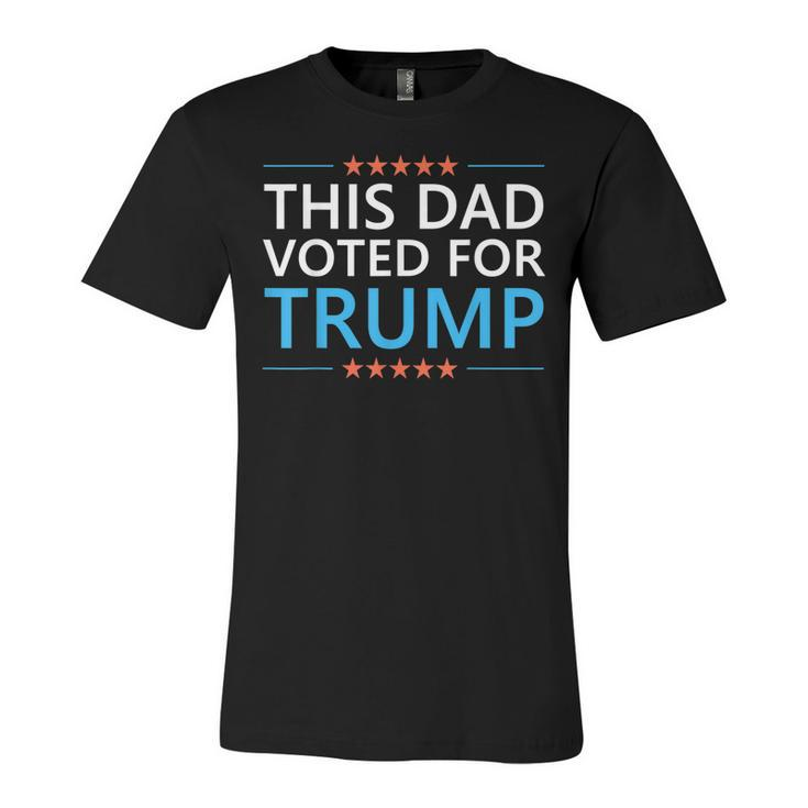 This Dad Voted For Trump Funny 4Th Of July Fathers Day Meme  Unisex Jersey Short Sleeve Crewneck Tshirt