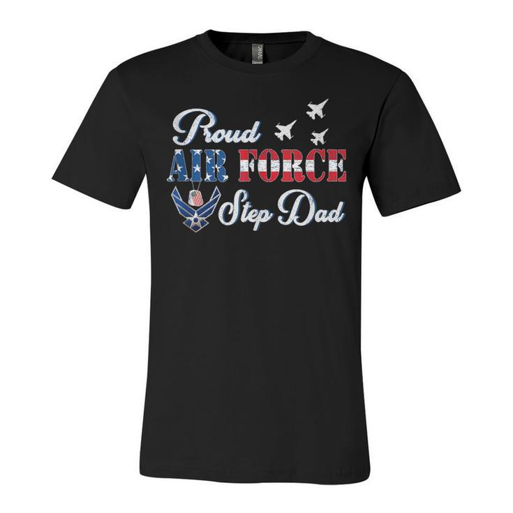 Us Flag Proud Air Force Step Dad Fathers Day 4Th Of July  Unisex Jersey Short Sleeve Crewneck Tshirt