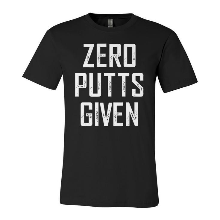 Zero Putts Given Golf Player Jersey T-Shirt