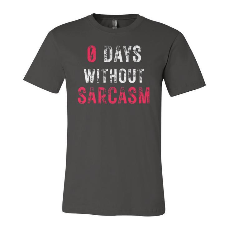 0 Days Without Sarcasm Sarcastic Graphic Jersey T-Shirt