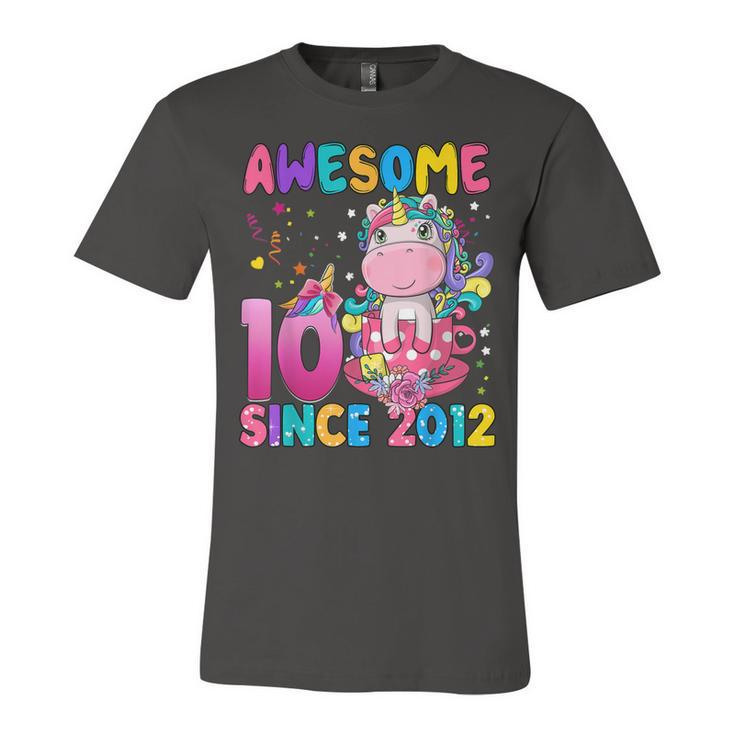 10 Years Old 10Th Birthday Unicorn Girl Awesome Since 2012  Unisex Jersey Short Sleeve Crewneck Tshirt