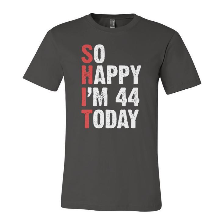 44 Years Old Birthday Vintage So Happy Im 44 Today Jersey T-Shirt