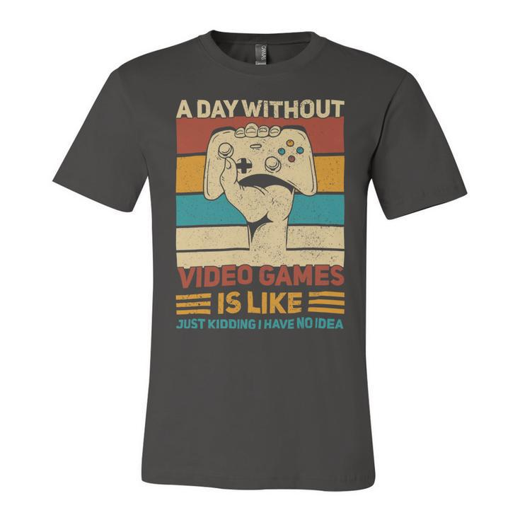 A Day Without Video Games Gamer Funny Gaming Apparel Vintage 10Xa40 Unisex Jersey Short Sleeve Crewneck Tshirt