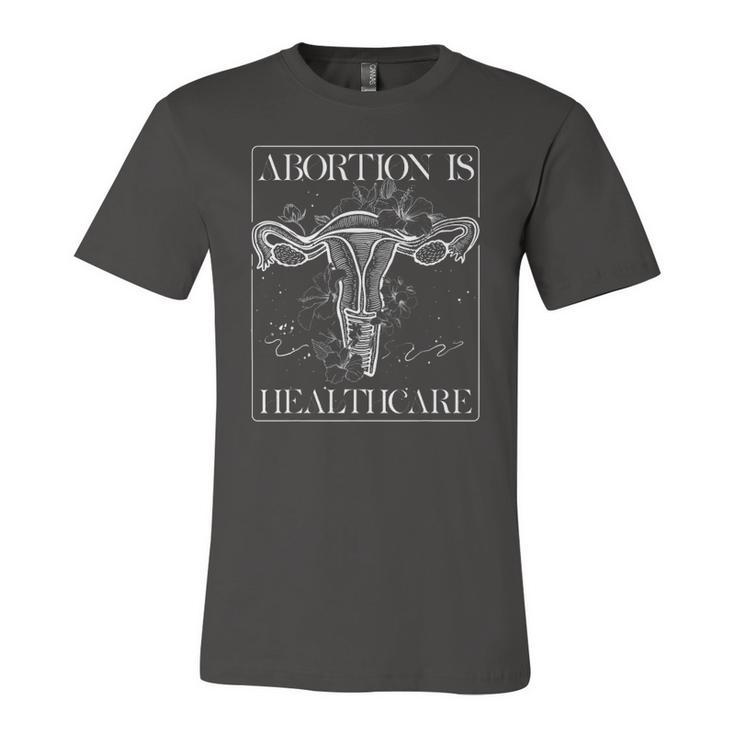 Abortion Is Healthcare Feminist Feminism Flower Pro Choice Jersey T-Shirt