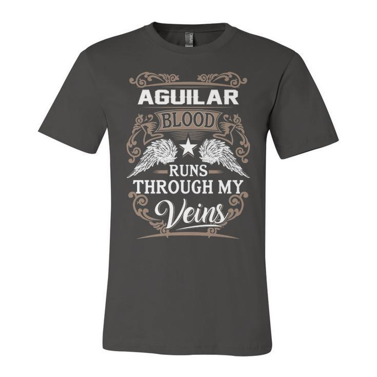 Aguilar Name Gift   Aguilar Blood Runs Throuh My Veins Unisex Jersey Short Sleeve Crewneck Tshirt