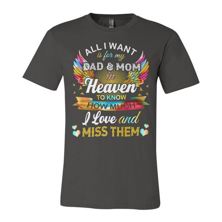 All I Want Is For My Dad & Mom In Heaven 24Ya2 Unisex Jersey Short Sleeve Crewneck Tshirt