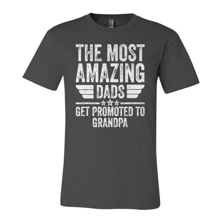 The Most Amazing Dads Get Promoted To Grandpa Jersey T-Shirt