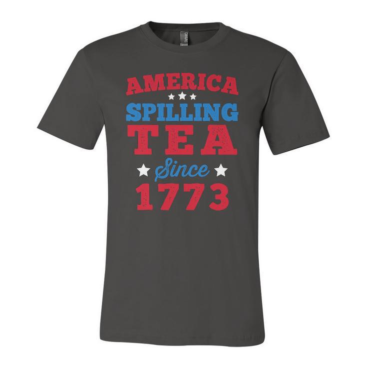 America Spilling Tea Since 1773 Boston Party 4Th July Jersey T-Shirt