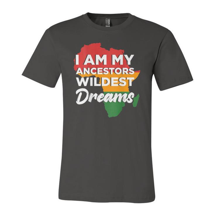 I Am My Ancestors Wildest Dreams On Back Jersey T-Shirt