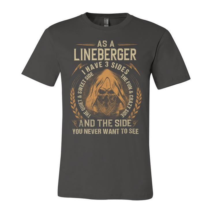 As A Lineberger I Have A 3 Sides And The Side You Never Want To See Unisex Jersey Short Sleeve Crewneck Tshirt