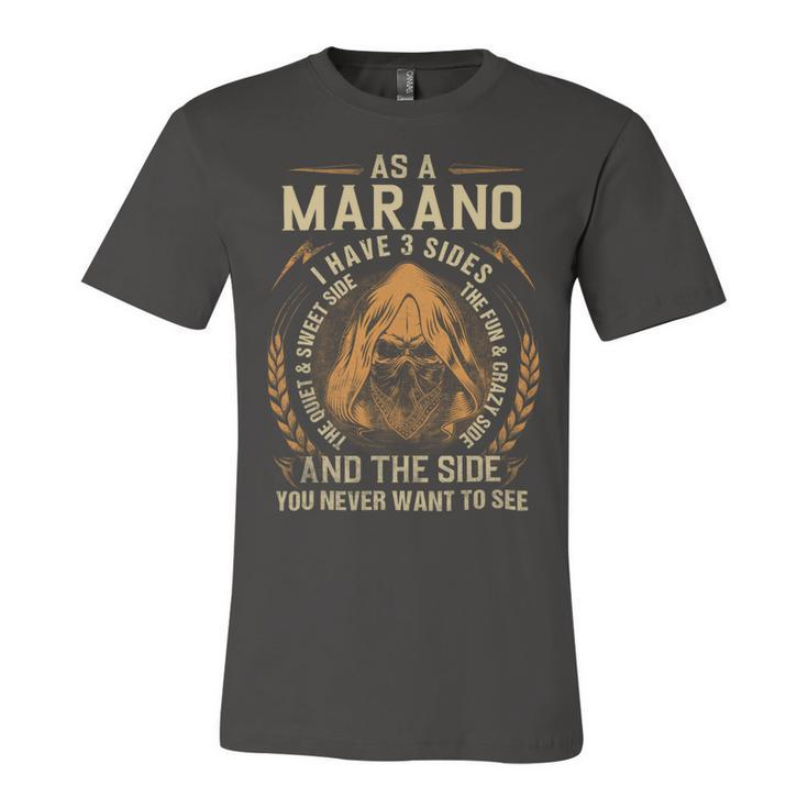 As A Marano I Have A 3 Sides And The Side You Never Want To See Unisex Jersey Short Sleeve Crewneck Tshirt