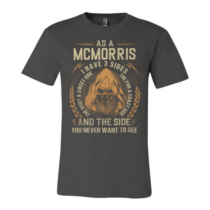 As A Mcmorris I Have A 3 Sides And The Side You Never Want To See Unisex Jersey Short Sleeve Crewneck Tshirt