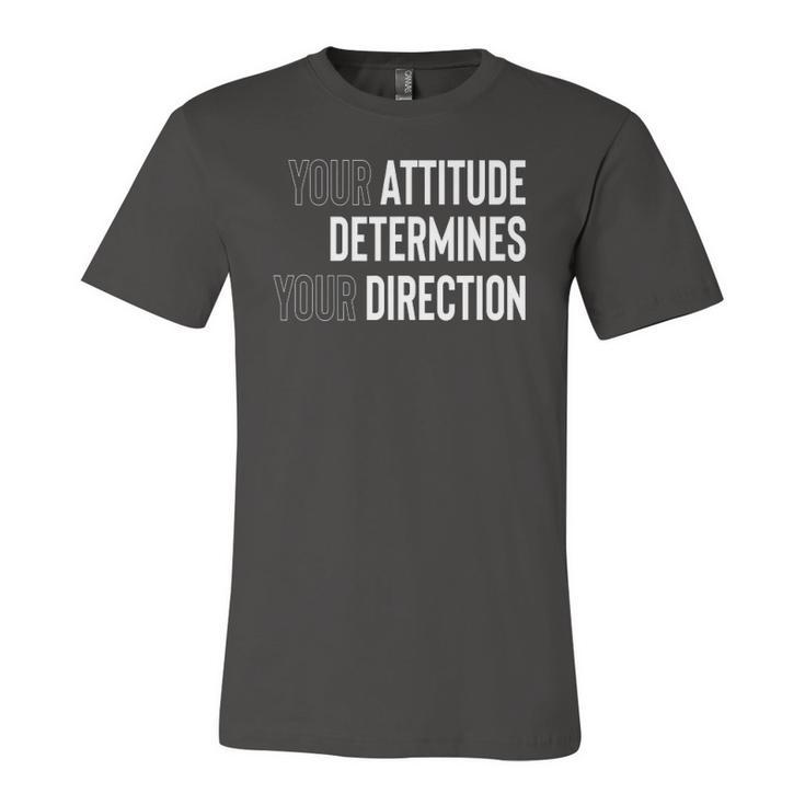 Your Attitude Determines Your Direction Jersey T-Shirt