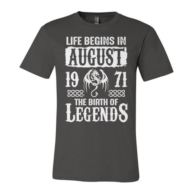 August 1971 Birthday   Life Begins In August 1971 Unisex Jersey Short Sleeve Crewneck Tshirt