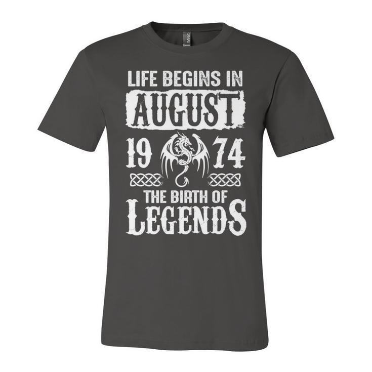 August 1974 Birthday   Life Begins In August 1974 Unisex Jersey Short Sleeve Crewneck Tshirt
