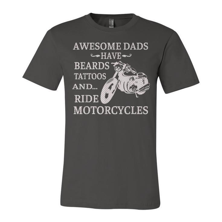 Awesome Dads Have Beards Tattoos And Ride Motorcycles  V2 Unisex Jersey Short Sleeve Crewneck Tshirt