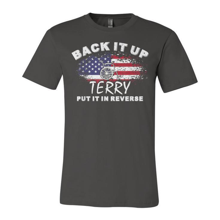 Back It Up Terry Put It In Reverse 4Th Of July Fireworks  Unisex Jersey Short Sleeve Crewneck Tshirt