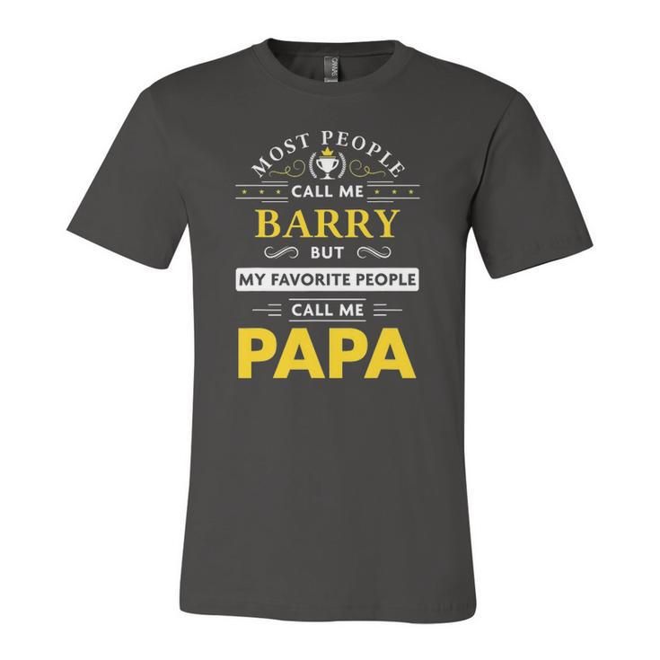Barry Name My Favorite People Call Me Papa Jersey T-Shirt