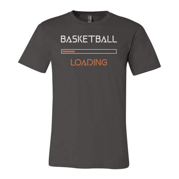 Basketball Loading For Basketballs Jersey T-Shirt