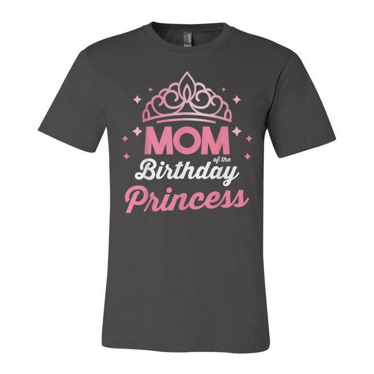 Bday Girl Family Matching Mom Of The Birthday Princess   Unisex Jersey Short Sleeve Crewneck Tshirt