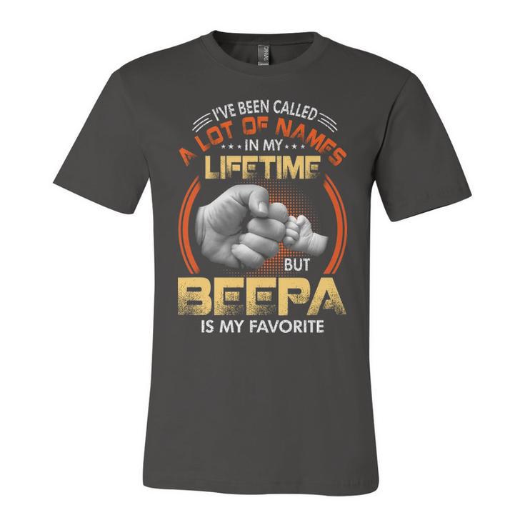 Beepa Grandpa Gift   A Lot Of Name But Beepa Is My Favorite Unisex Jersey Short Sleeve Crewneck Tshirt