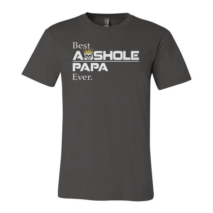 Best Asshole Papa Ever Papa Tee Jersey T-Shirt