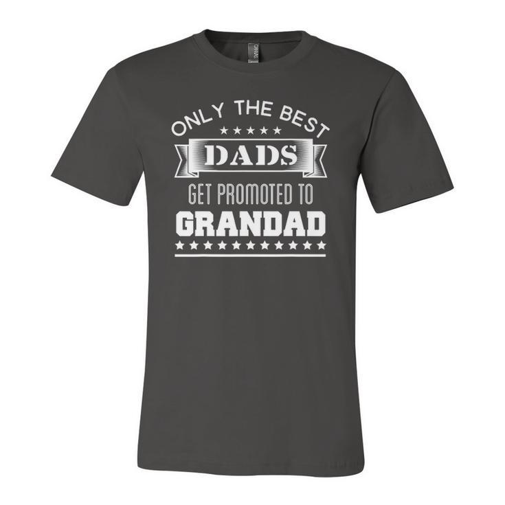 Only The Best Dads Get Promoted To Grandad Grandpas Jersey T-Shirt