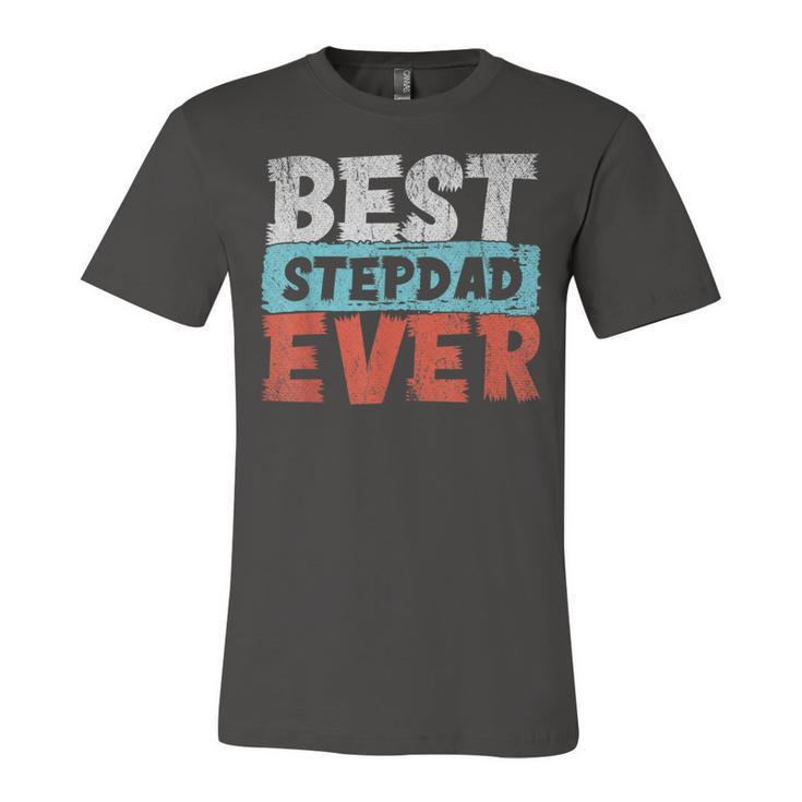 Best Stepdad Ever Fathers Day Daddy Bonus Dad Step Dad Unisex Jersey Short Sleeve Crewneck Tshirt