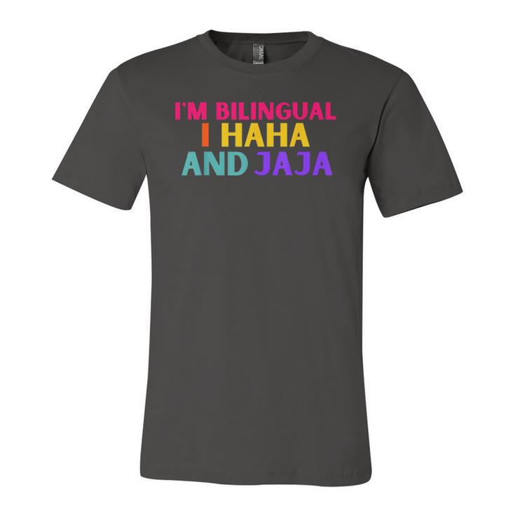 Im Bilingual I Haha And Jaja Spanish Spanglish Jersey T-Shirt